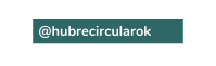 hubrecircularok